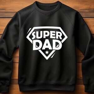 Super Dad Custom Sweatshirt Sweater Handcrafted